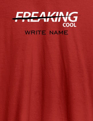 Freaking Cool Personalised Printed Mens T Shirt Red Color