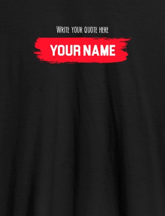 Quote with Your Name On Black Color Customized Women Tees