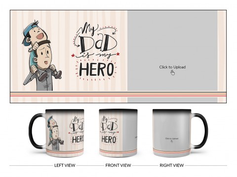 My Dad Is My Hero Design On Magic Black Mug
