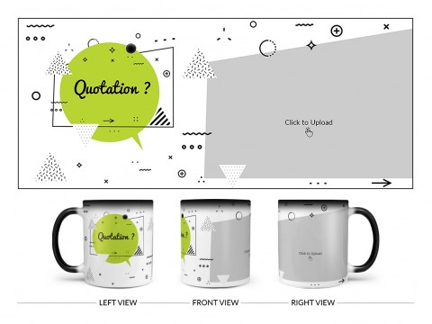 Quotation? Design On Magic Black Mug