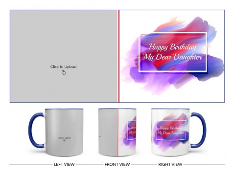 Daughter Birthday Design On Dual Tone Blue Mug