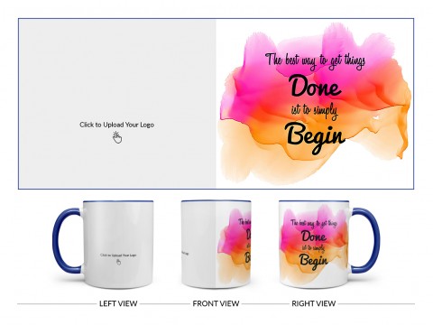 Company Mug With The Best Way To Get Things Quote Design On Dual Tone Blue Mug