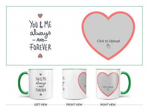 You & Me Always And Forever Quote Design On Dual Tone Green Mug