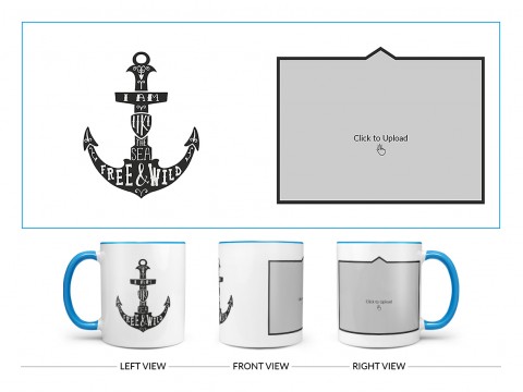 I Am Like The Sea Free & Wild Quote Design On Dual Tone Sky Blue Mug