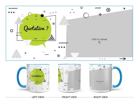Quotation? Design On Dual Tone Sky Blue Mug