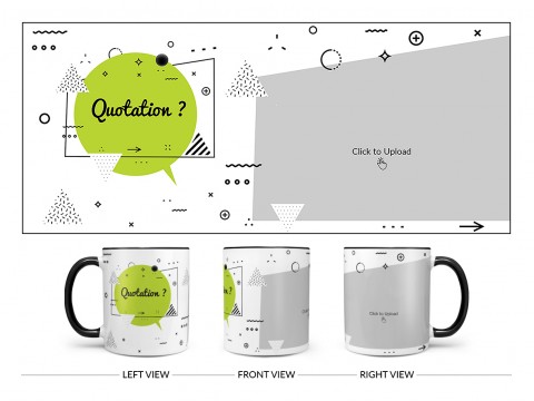 Quotation? Design On Dual Tone Black Mug