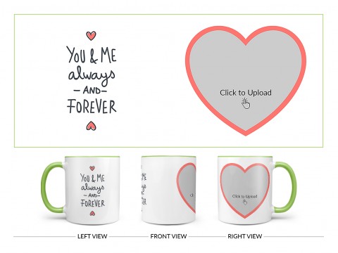 You & Me Always And Forever Quote Design On Dual Tone Light Green Mug