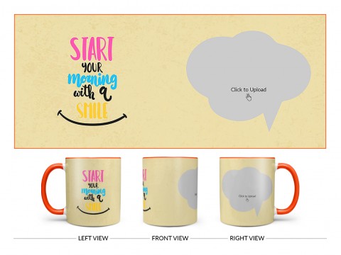 Start Your Morning With A Smile Quote Design On Dual Tone Orange Mug