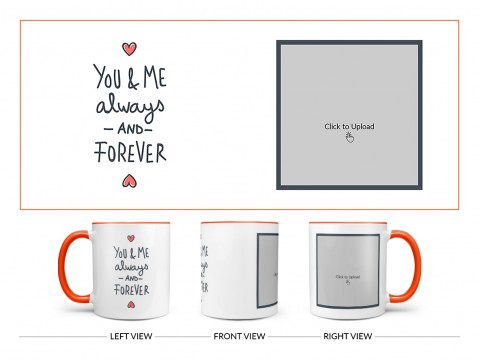You & Me Always And Forever Quote Design On Dual Tone Orange Mug