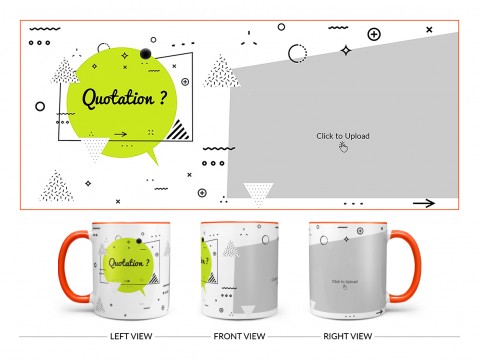 Quotation? Design On Dual Tone Orange Mug