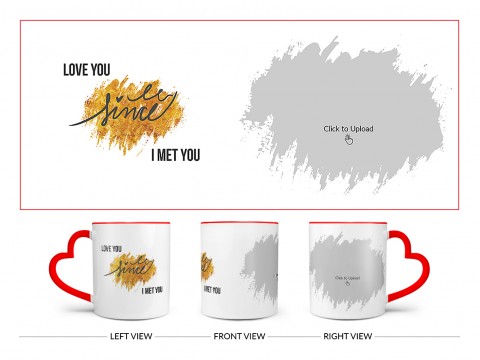 I Love U Since I Met You Quote Design On Love Handle Dual Tone Red Mug