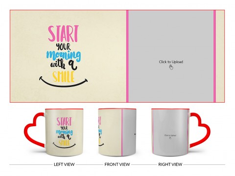 Start Your Morning With A Smile Quote Design On Love Handle Dual Tone Red Mug