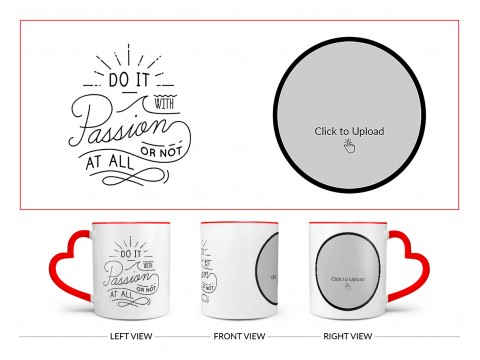Do It with Passion Or Not At All Quote Design On Love Handle Dual Tone Red Mug