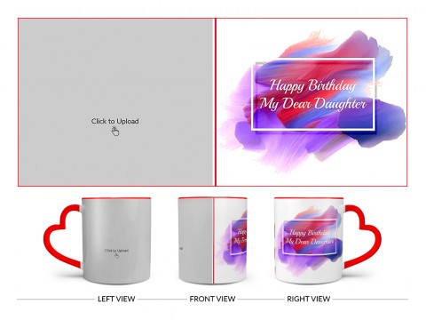 Daughter Birthday Design On Love Handle Dual Tone Red Mug