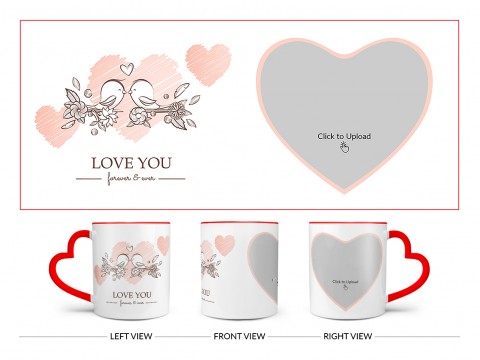 Love Your Forever & Ever Design On Love Handle Dual Tone Red Mug