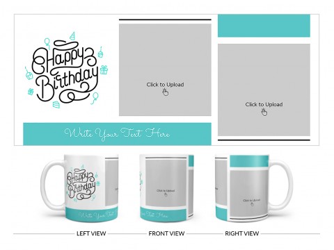 Boy Friend Birthday 2 Pic Upload Design On Plain white Mug